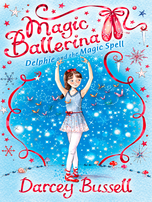 Title details for Delphie and the Magic Spell by Darcey Bussell - Wait list